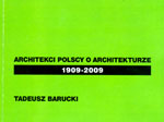 Architekci polscy o architekturze 1909-2009